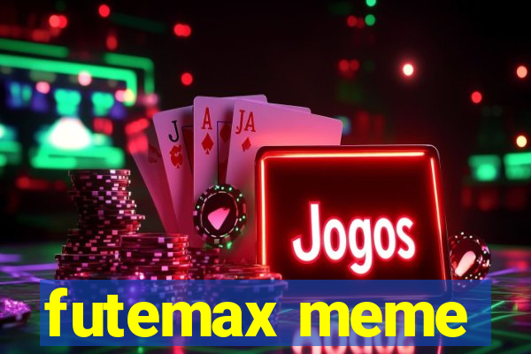 futemax meme